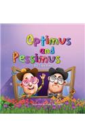 Optimus and Pessimus