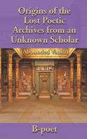 Origins of the Lost Poetic Archives from an Unknown Scholar