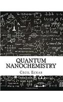 Quantum Nanochemistry