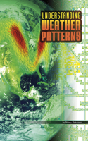Understanding Weather Patterns: (Discover Meteorology)