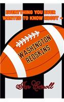 Everything You Ever Wanted to Know About Washington Redskins