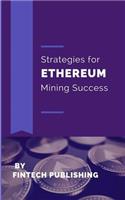 Strategies for Ethereum Mining Success