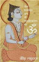 Hidden Art Of Meditation On OM