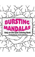 Bursting Mandalas Easy on the Eyes Coloring Book