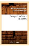 Espagnols Au Maroc (Éd.1889)