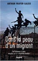 Dans La Peau D Un Migrant: (Documents)