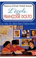 L Ecole Avec F.Dolto- Role Du Desir DS Educat