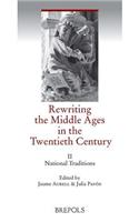 Rewriting the Middle Ages in the Twentieth Century, Vol. II