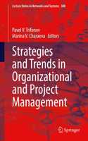 Strategies and Trends in Organizational and Project Management