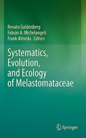 Systematics, Evolution, and Ecology of Melastomataceae