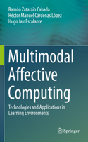 Multimodal Affective Computing: Technologies and Applications in Learning Environments