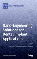 Nano-Engineering Solutions for Dental Implant Applications