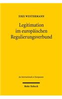 Legitimation im europaischen Regulierungsverbund