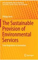 The Sustainable Provision of Environmental Services