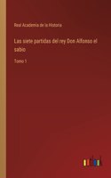 Las siete partidas del rey Don Alfonso el sabio