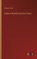 Studies of Sensation and Event