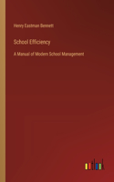 School Efficiency: A Manual of Modern School Management