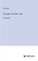 Spider; And Other Tales