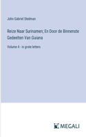 Reize Naar Surinamen; En Door de Binnenste Gedeelten Van Guiana