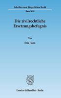 Die Zivilrechtliche Ersetzungsbefugnis