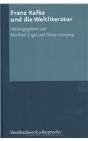 Franz Kafka Und Die Weltliteratur