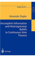 Incomplete Information and Heterogeneous Beliefs in Continuous-Time Finance