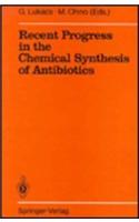 Recent Advances in the Chemical Synthesis of Antibiotics