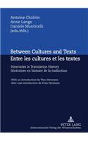 Between Cultures and Texts- Entre Les Cultures Et Les Textes