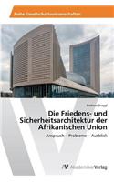 Friedens- und Sicherheitsarchitektur der Afrikanischen Union