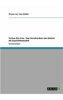 Follow the Free - Das Verschenken von Gütern als Geschäftsmodell