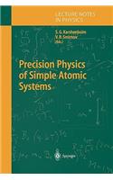 Precision Physics of Simple Atomic Systems