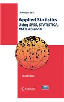 Applied Statistics Using Spss, Statistica, MATLAB and R