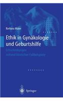 Ethik in Gynäkologie Und Geburtshilfe