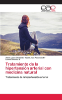 Tratamiento de la hipertensión arterial con medicina natural