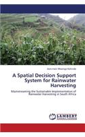 Spatial Decision Support System for Rainwater Harvesting