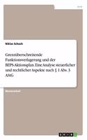 Grenzüberschreitende Funktionsverlagerung und der BEPS-Aktionsplan. Eine Analyse steuerlicher und rechtlicher Aspekte nach § 1 Abs. 3 AStG