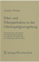 Poker Und Pokerspielsalons In der Glucksspielgesetzgebung: Dokumentation Und Analyse der Glucksspielgesetzgebung Mit Kritischen Anmerkungen Aus Verfassungsrechtlicher Sicht
