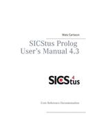 SICStus Prolog User's Manual 4.3: Core reference documentation