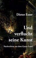Und verflucht seine Kunst