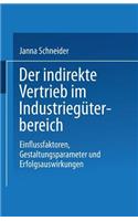 Der Indirekte Vertrieb Im Industriegüterbereich