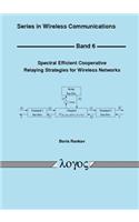 Spectral Efficient Cooperative Relaying Strategies for Wireless Networks