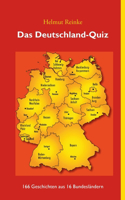 Deutschland-Quiz: 166 Geschichten aus 16 Bundesländern