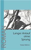 Langer Anlauf ohne Sprung