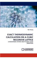 Exact Thermodynamic Calculation on a Cubic Recursive Lattice