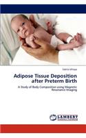 Adipose Tissue Deposition After Preterm Birth