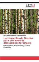 Herramientas de Gestión para el manejo de plantaciones forestales