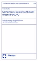 Gemeinsame Verantwortlichkeit Unter Der Dsgvo: Unter Besonderer Berucksichtigung Von Internetsachverhalten