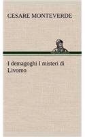 I demagoghi I misteri di Livorno: (German)