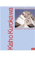 Kisho Kurokawa: Metabolism and Symbiosis