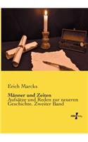 Männer und Zeiten: Aufsätze und Reden zur neueren Geschichte. Zweiter Band